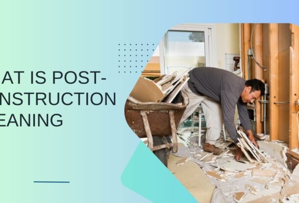 What Is Post-Construction Cleaning? Step-by-Step Breakdown of Each Phase