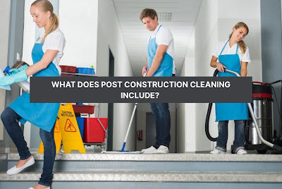 what-does-post-construction-cleaning-include
