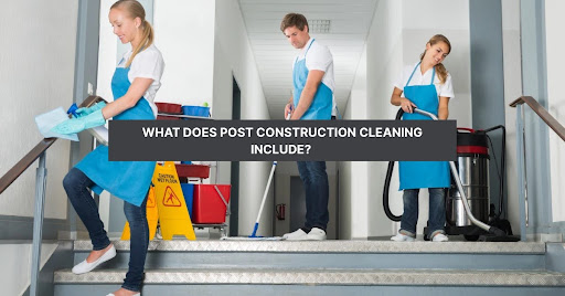 what-does-post-construction-cleaning-include