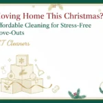 Moving Home This Christmas? Affordable Cleaning for Stress-Free Move-Outs