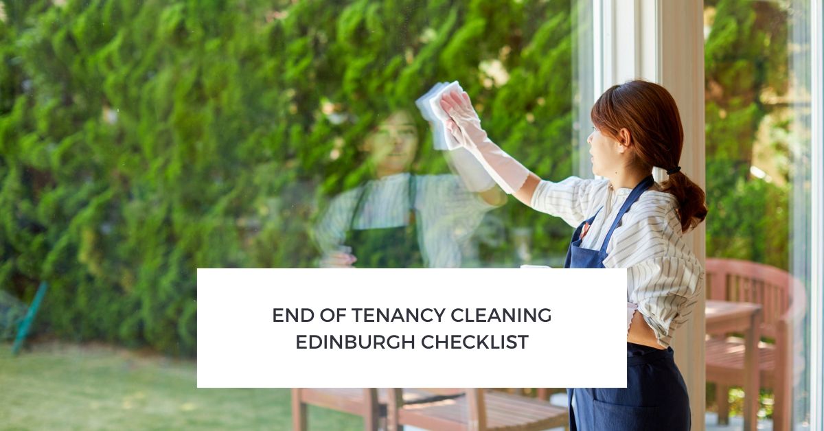 End of Tenancy Cleaning Edinburgh Checklist