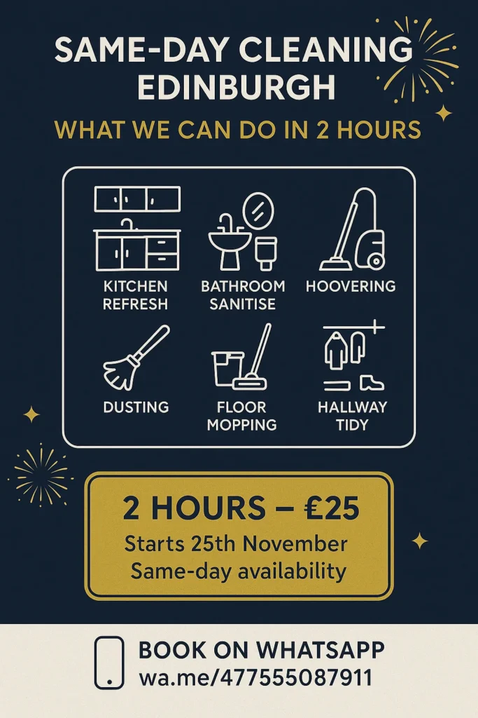 Same-Day Cleaning Edinburgh: Fast 2-Hour Cleans for Just £25 (Limited Offer)