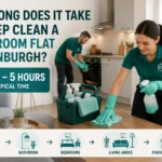 How long does it take to deep clean a 2 bedroom flat Edinburgh