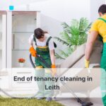 End of tenancy cleaning in Leith — because your deposit belongs in your pocket